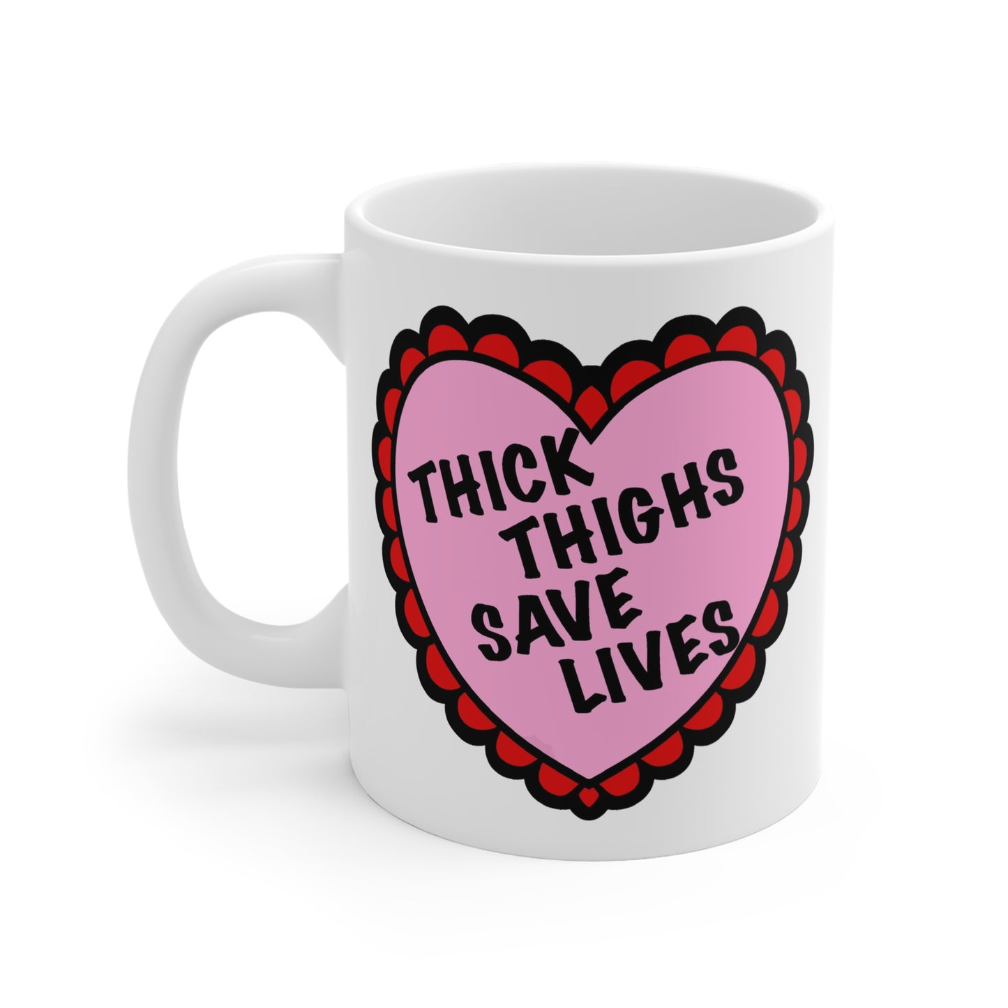Thick thighs save lives Mug