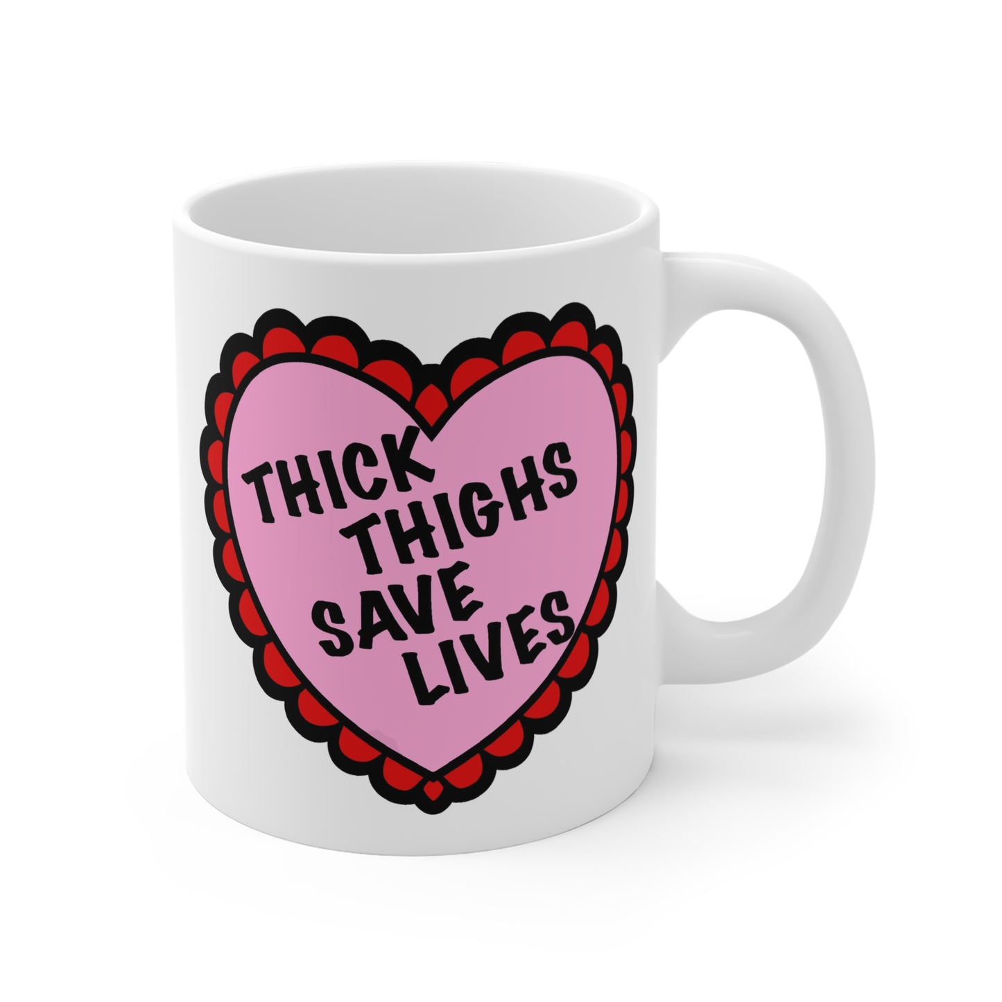 Thick thighs save lives Mug