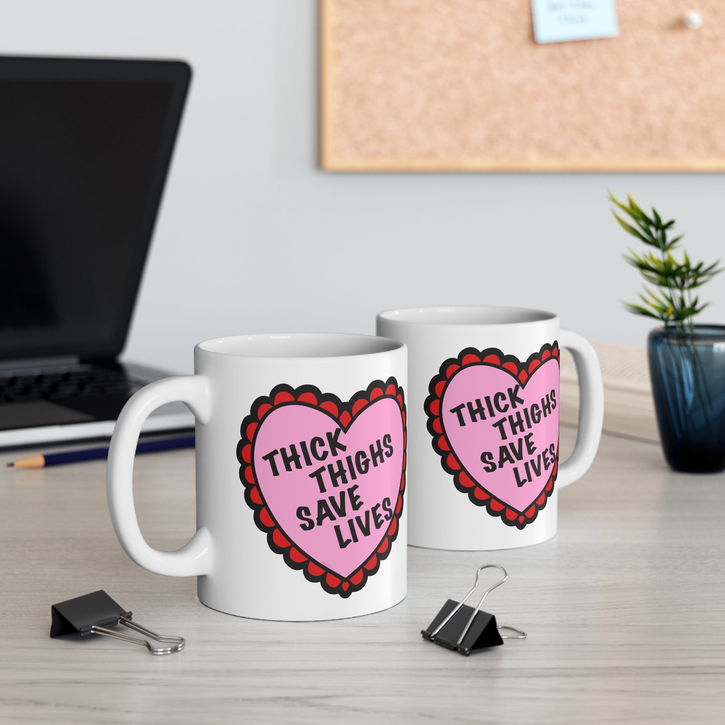 Thick thighs save lives Mug