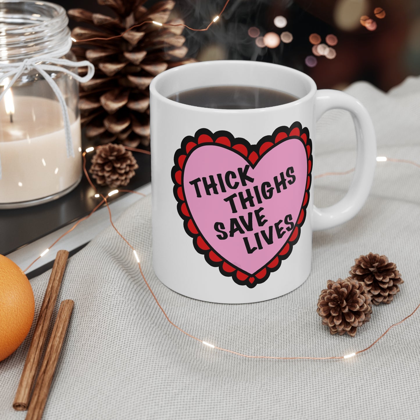 Thick thighs save lives Mug