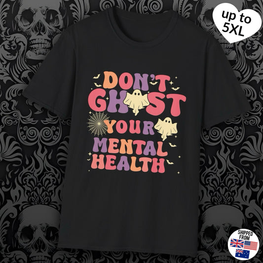 Don’t ghost your Mental Health T-shirt, up to 5XL, spooky cute