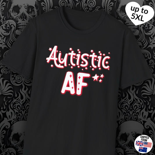 Autistic AF, Softstyle T-Shirt, up to 5XL