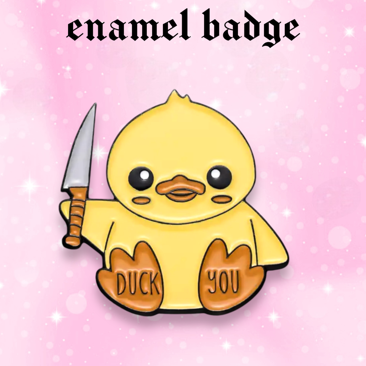 Duck You ! Enamel pin badge, Halloween, Strange Dollz Boudoir