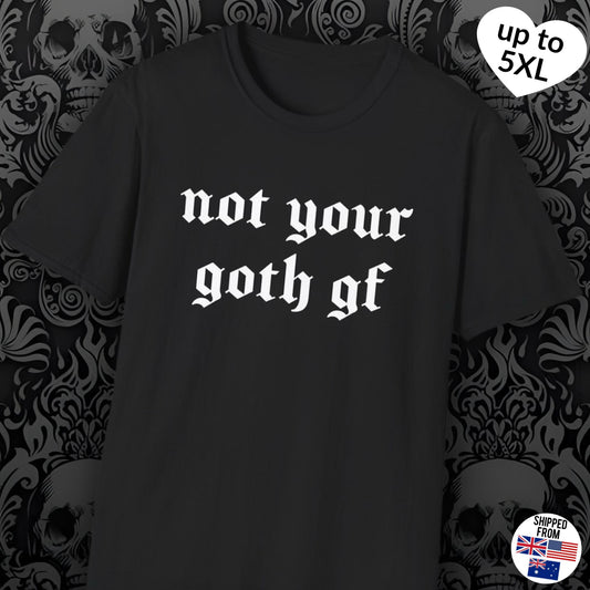 Not your goth gf Softstyle T-Shirt, gothic, Halloween