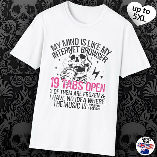 19 tabs open, Softstyle T-Shirt, Halloween, funny quote, mental health, up to 5XL