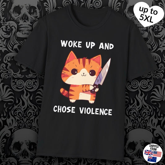 Woke up and chose violence T-shirt, up to 5XL, cute cat with knife