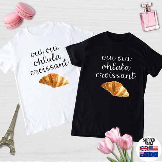 Oui oui ohlala croissant T-shirt, French humour
