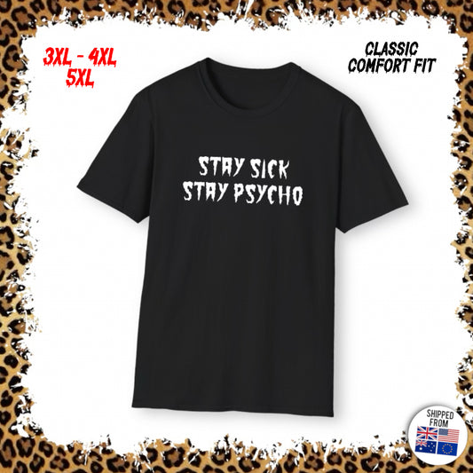 Stay Sick Stay Psycho, psychobilly Softstyle T-Shirt, up to 5XL