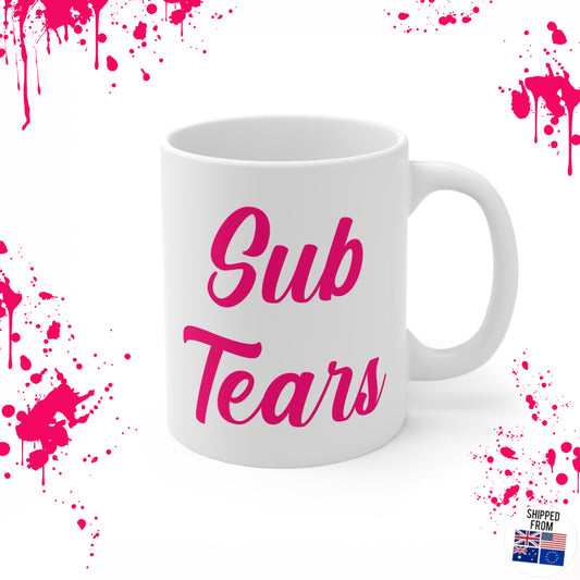 Sub Tears Mug, Findom, Dominatrix, Goddess