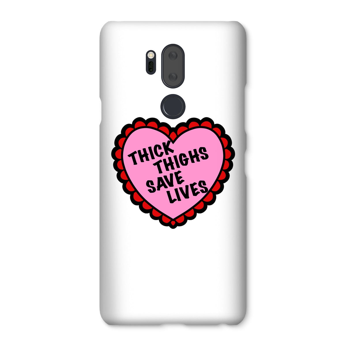 Thick Thighs Save Lives Snap Phone Case