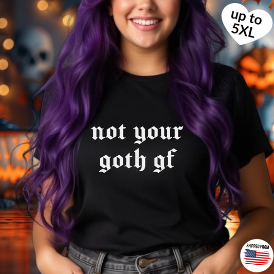 Not your goth gf Softstyle T-Shirt, gothic, Halloween