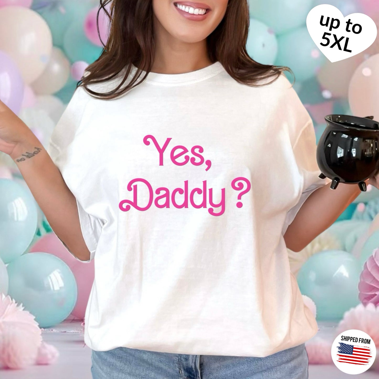 Yes Daddy T-shirt, up to 5XL