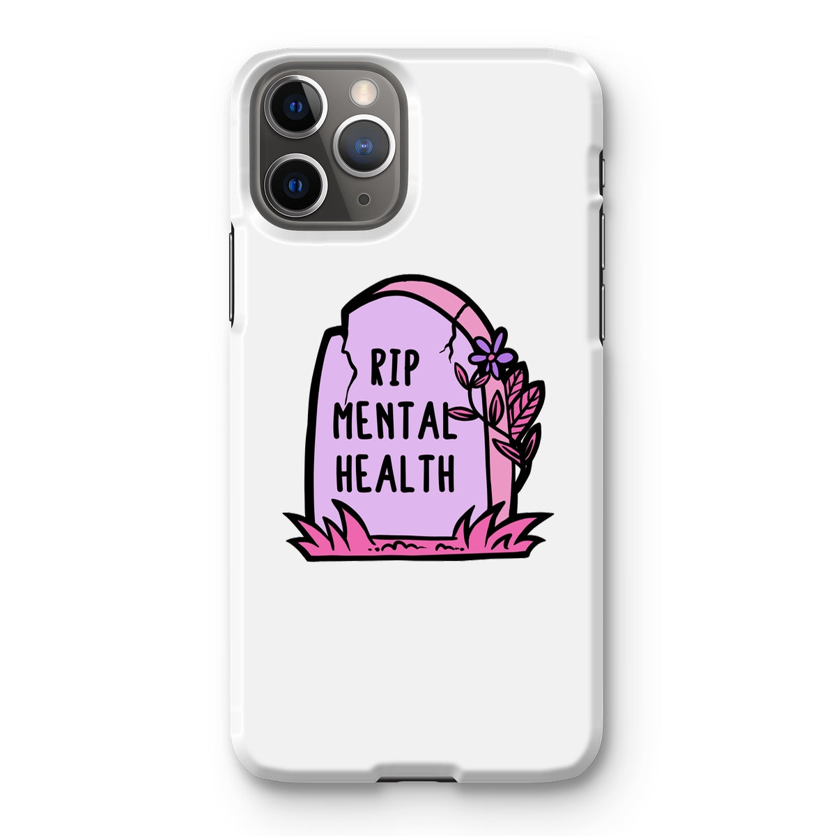 RIP Mental Health Snap Phone Case