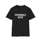 Psychobilly B*tch Softstyle T-Shirt, up to 5XL