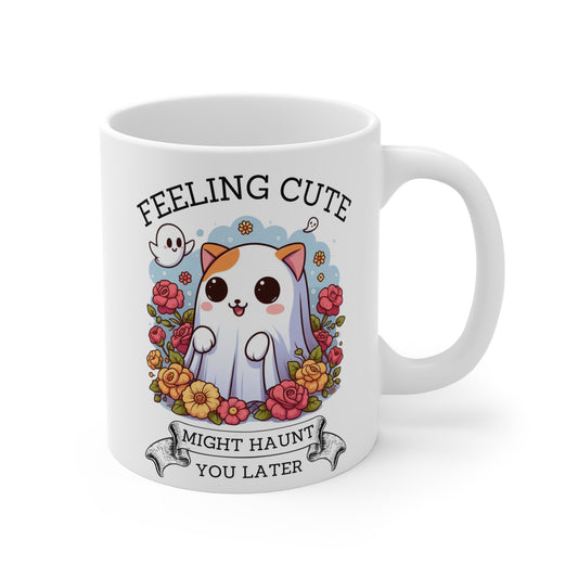 Feeling cute, might haunt you later, spooky cute Mug