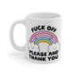 F*ck off please and thank you Mug, Kawaii, Rainbow