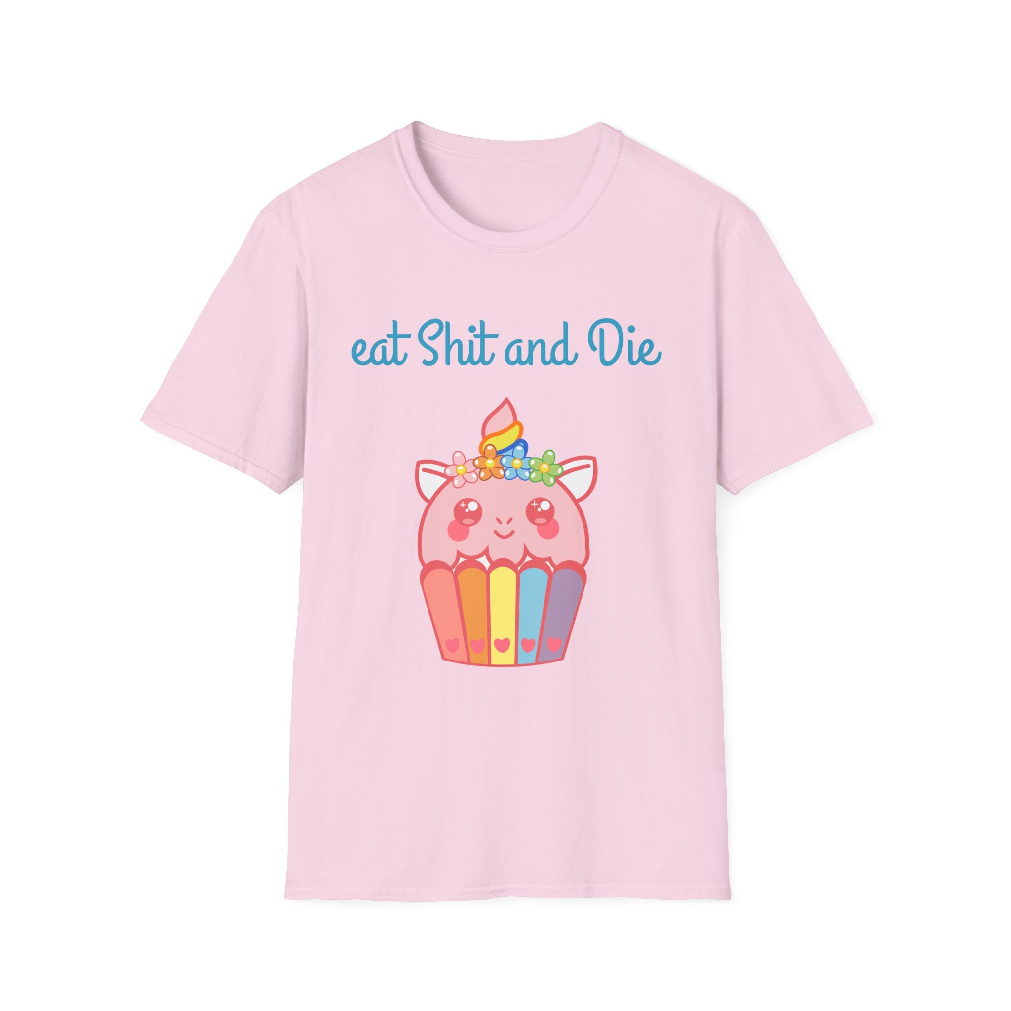 Eat Sh*t and Die T-Shirt, up to 5XL, kawaii, unicorn, cupcake