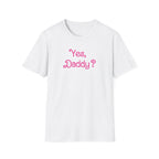 Yes Daddy T-shirt, up to 5XL