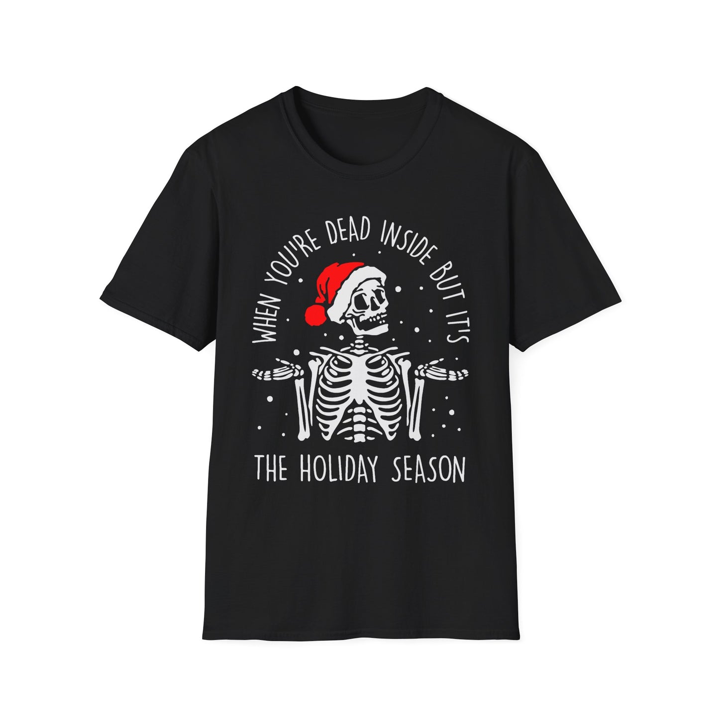 Dead inside but it’s the Holiday season, Christmas T-shirt, up to 5XL, spooky skeleton