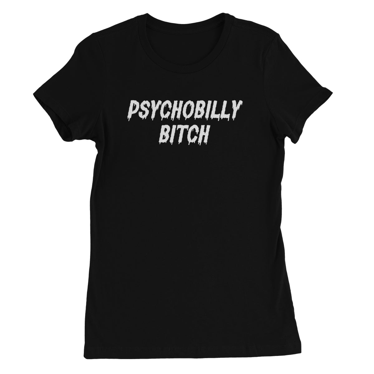 Psychobilly B*tch, Ladies FIT T-Shirt