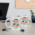 The Jolliest B*tch on the Naughty List, Christmas Mug