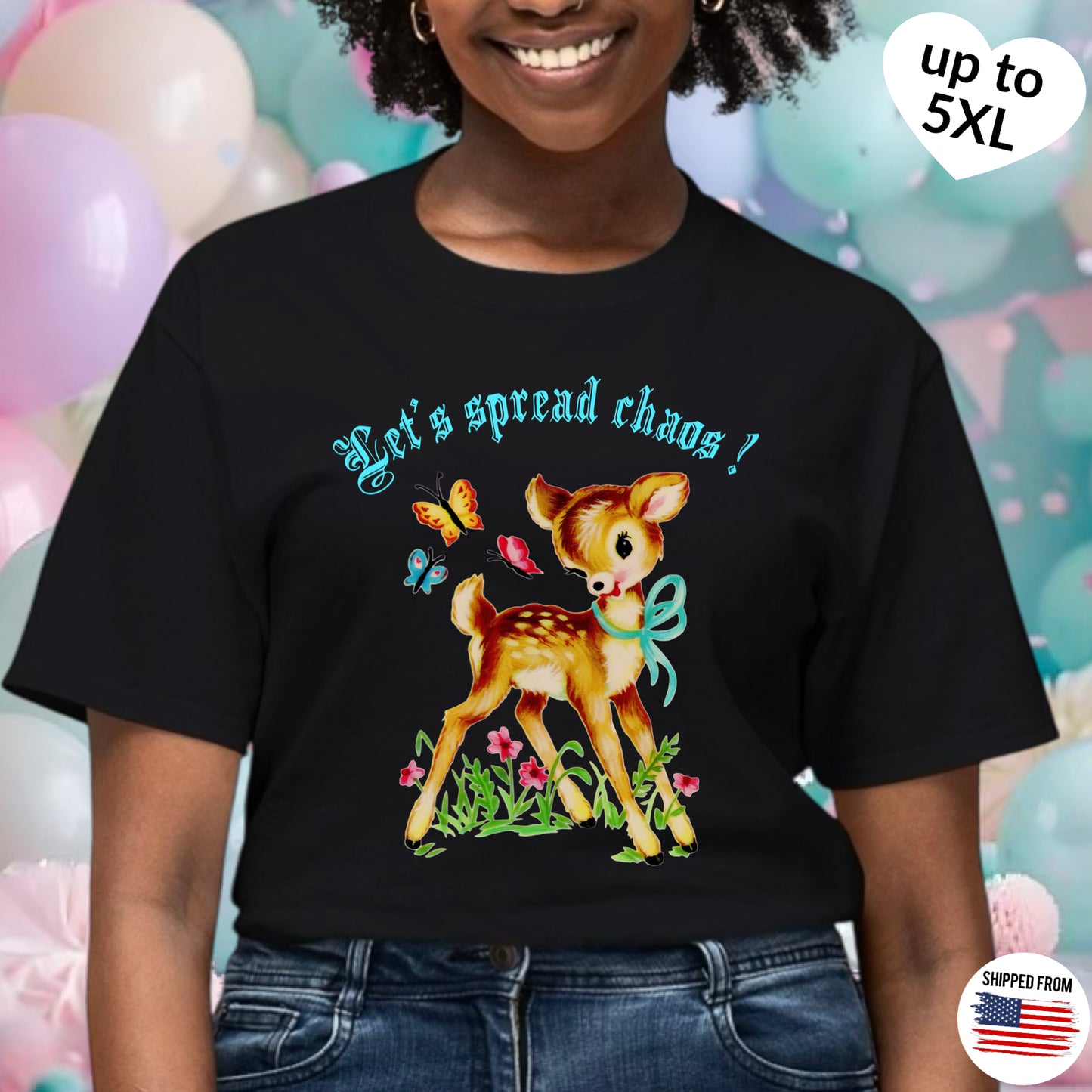 Let’s spread chaos ! T-shirt, up to 5XL, cute vintage deer