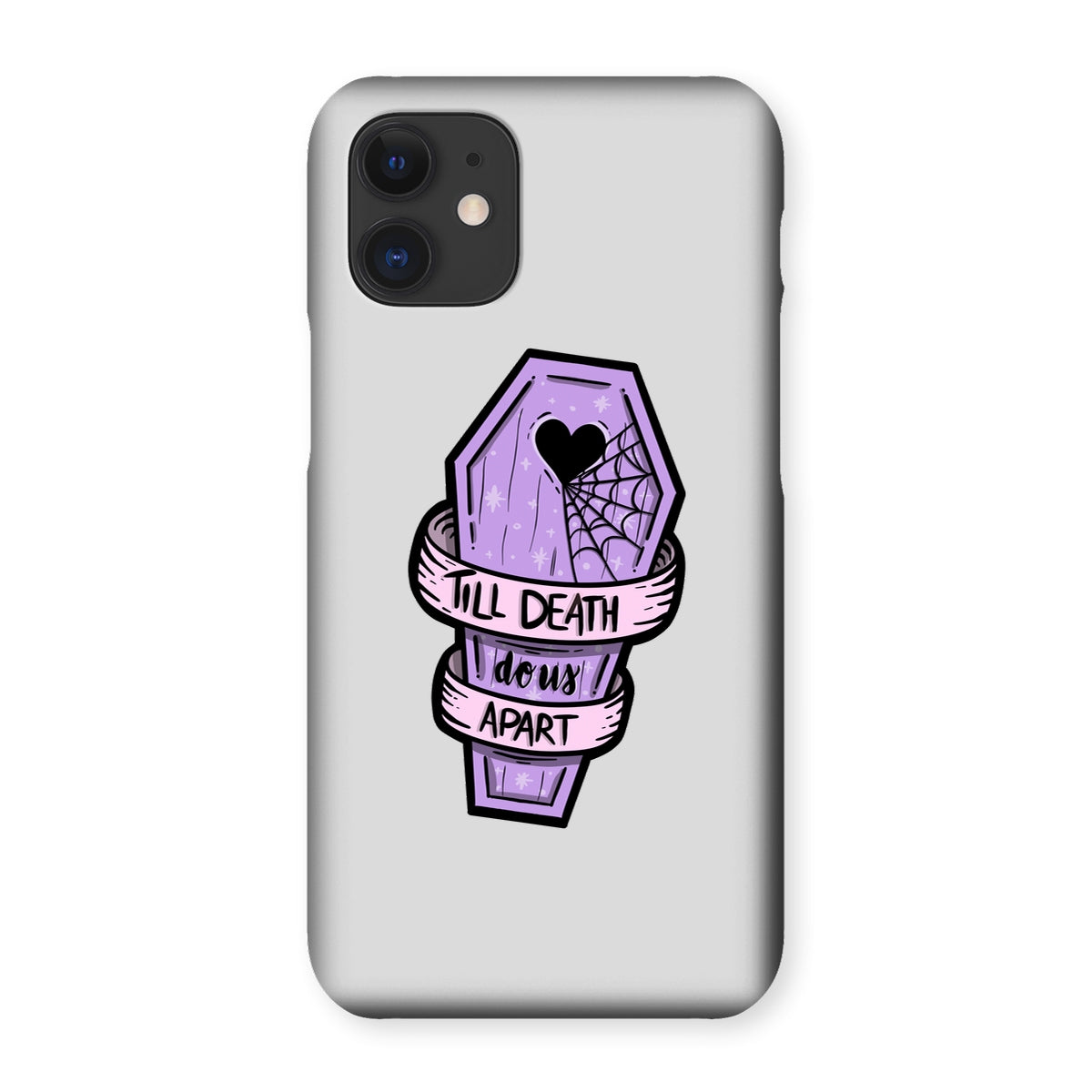 Til Death Snap Phone Case