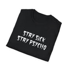 Stay Sick Stay Psycho, psychobilly Softstyle T-Shirt, up to 5XL