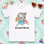 Stupid B*tch, cute kitten T-shirt, retro kitsch, Sassy Cat Lover T-Shirt