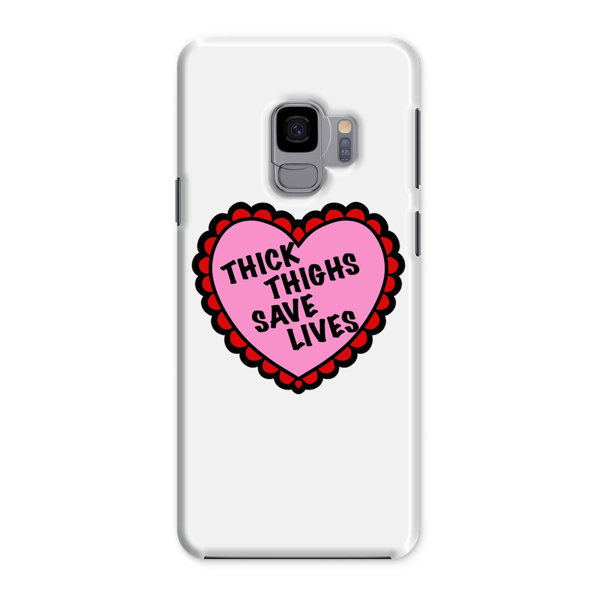 Thick Thighs Save Lives Snap Phone Case