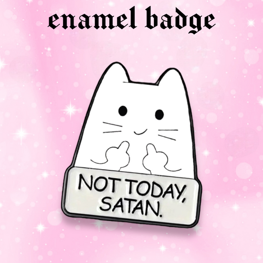 Not today Satan, cute cat enamel pin badge, Strange Dollz Boudoir