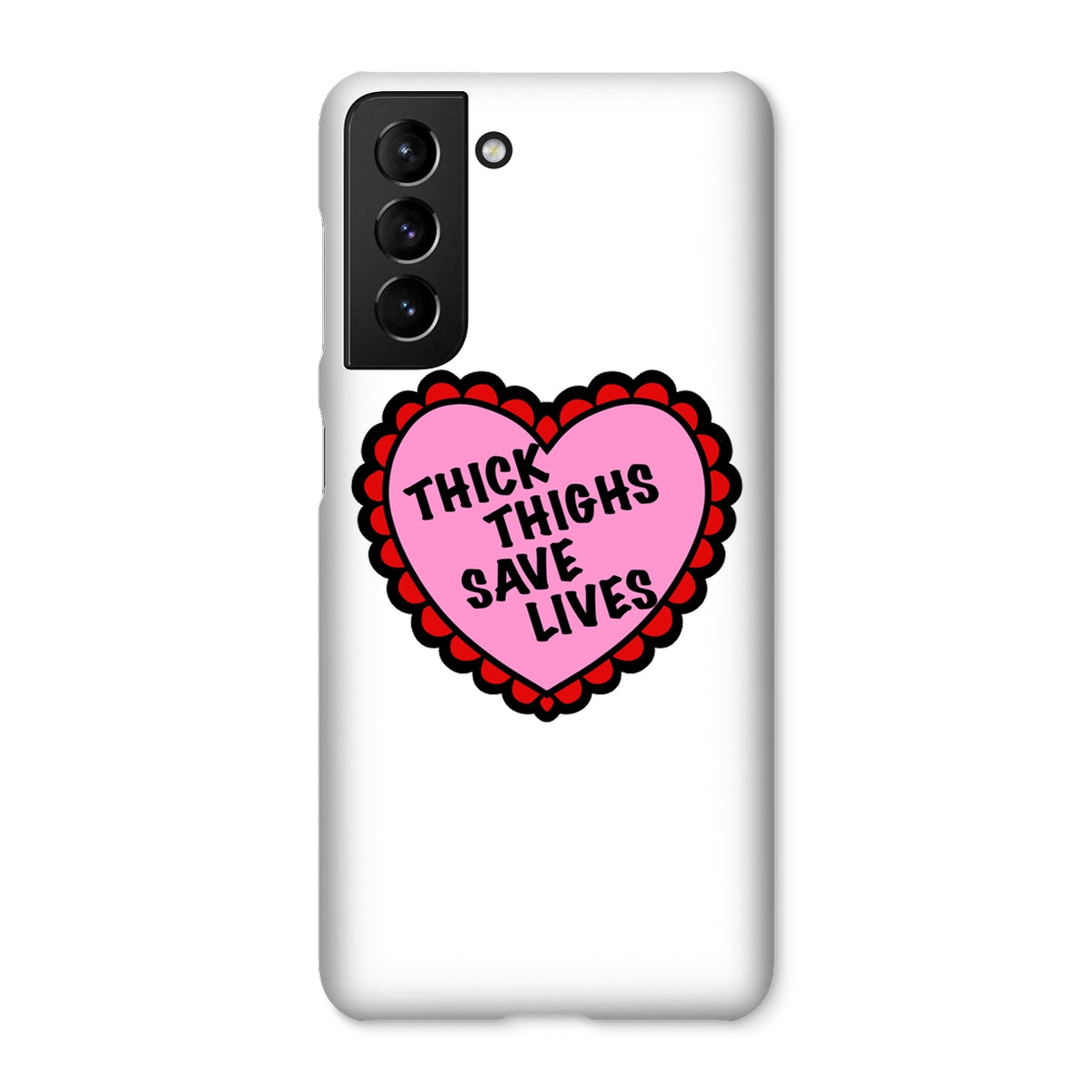 Thick Thighs Save Lives Snap Phone Case