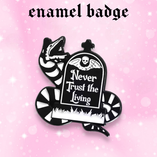 Beetlejuice Never Trust the Living enamel pin badge, Strange Dollz Boudoir