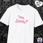 Yes Daddy T-shirt, up to 5XL