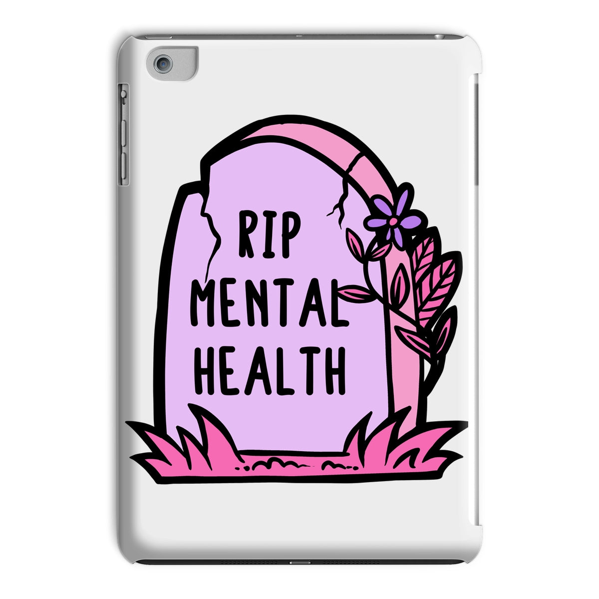 RIP Mental Health Tablet Cases