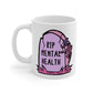 RIP Mental Health Mug