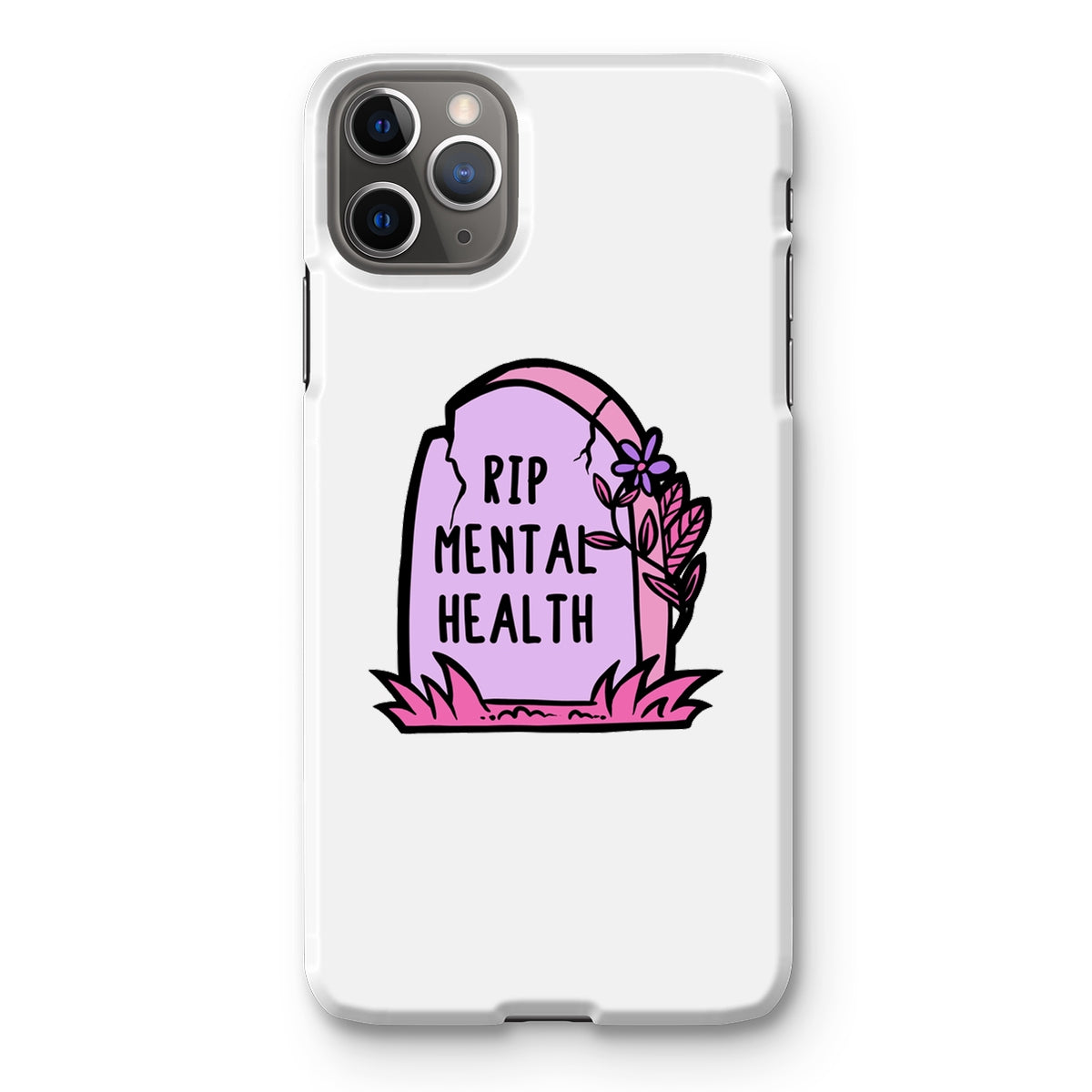 RIP Mental Health Snap Phone Case