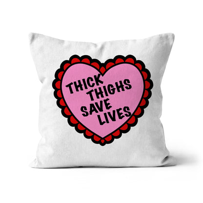 Thick Thighs Save Lives Cushion