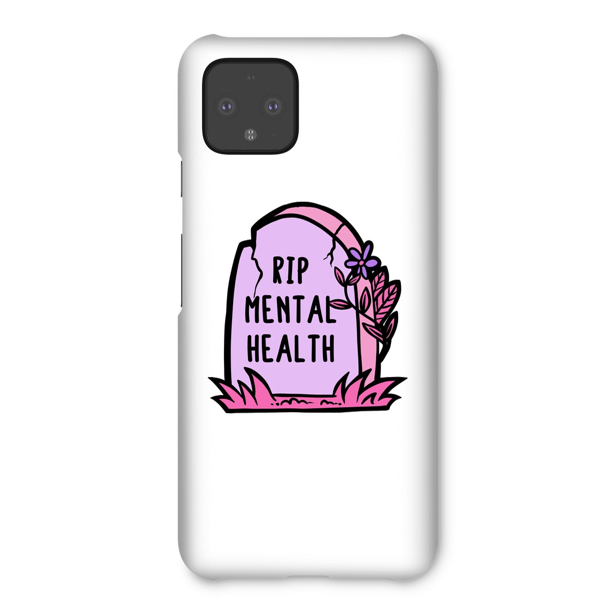 RIP Mental Health Snap Phone Case