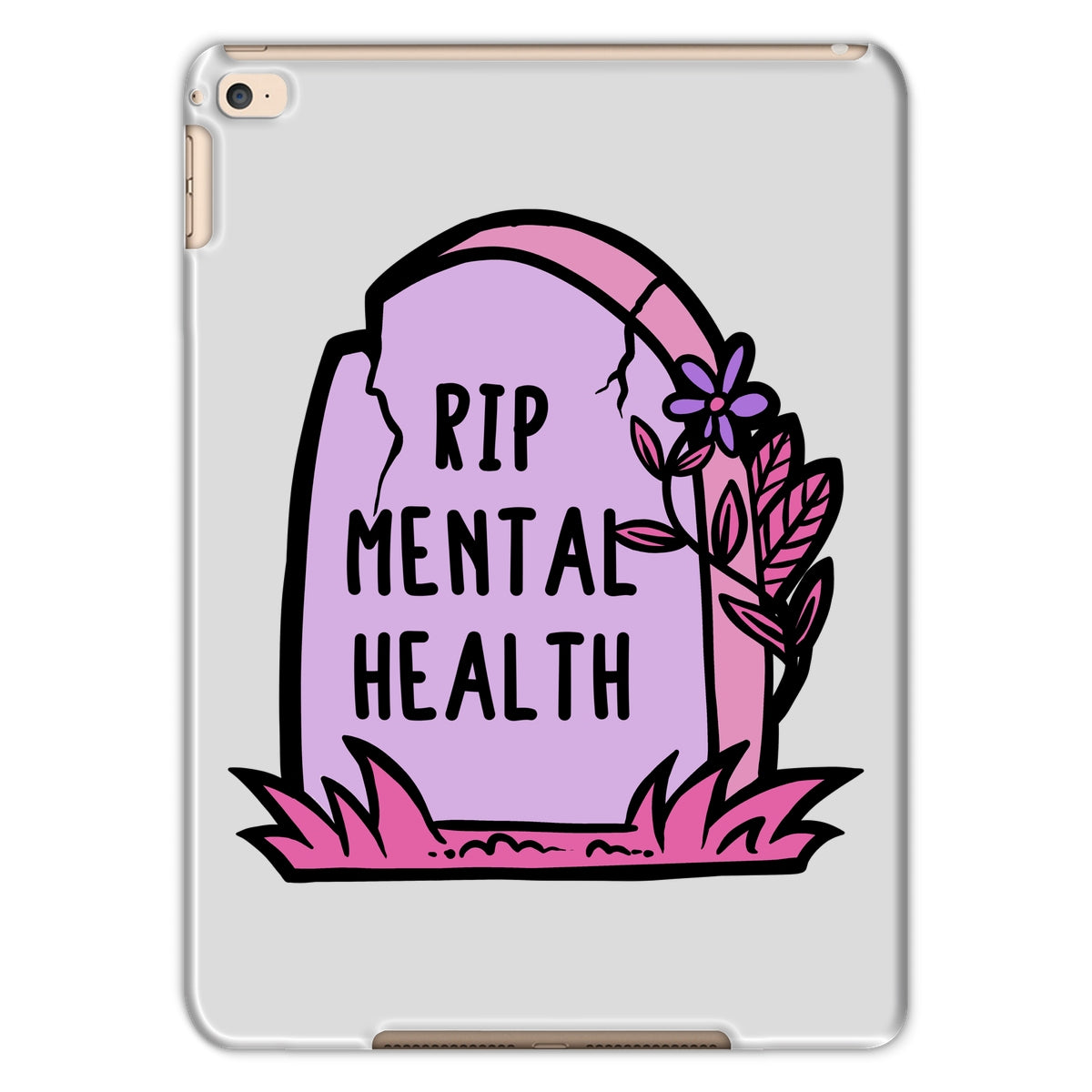 RIP Mental Health Tablet Cases