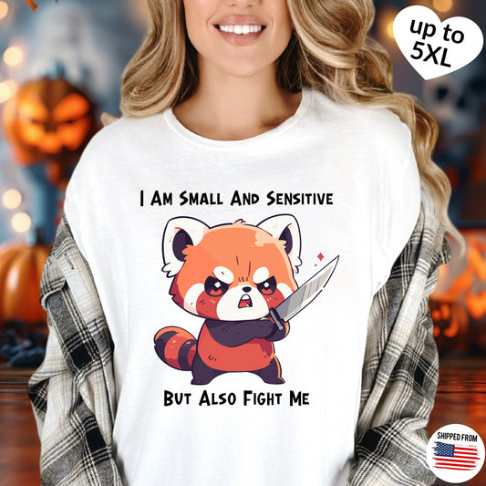 Cute Red Panda T-shirt, up to 5XL, Sensitive but Fight Me, red panda with knife