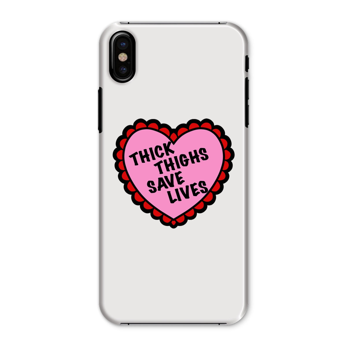 Thick Thighs Save Lives Snap Phone Case