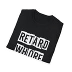 Retard Wh*re, psychobilly Softstyle T-Shirt, up to 5XL