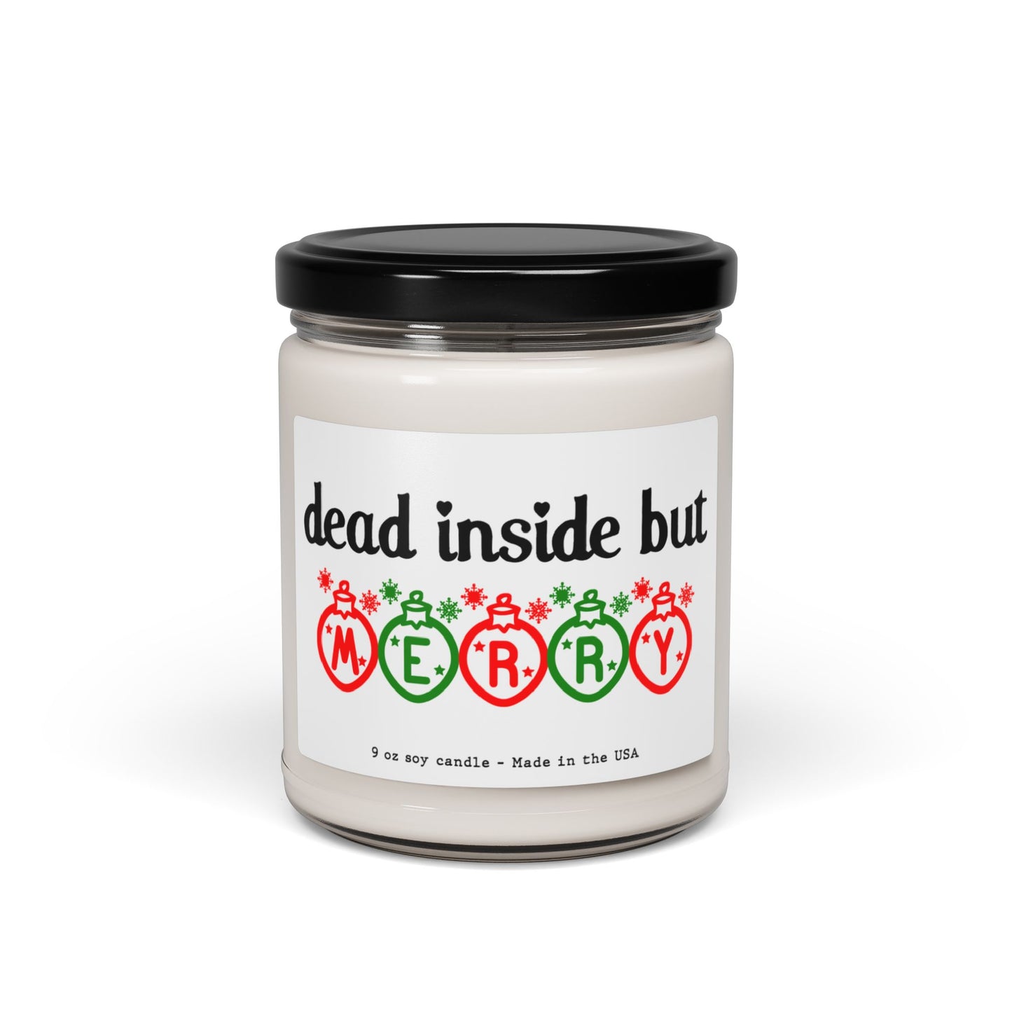 Dead inside but Merry - Scented Soy Candle, 9oz, Christmas candle