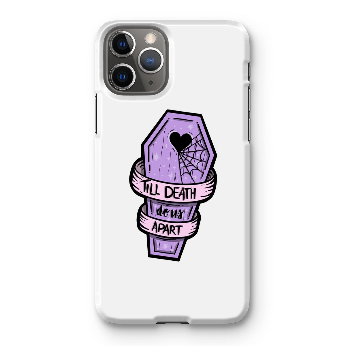 Til Death Snap Phone Case