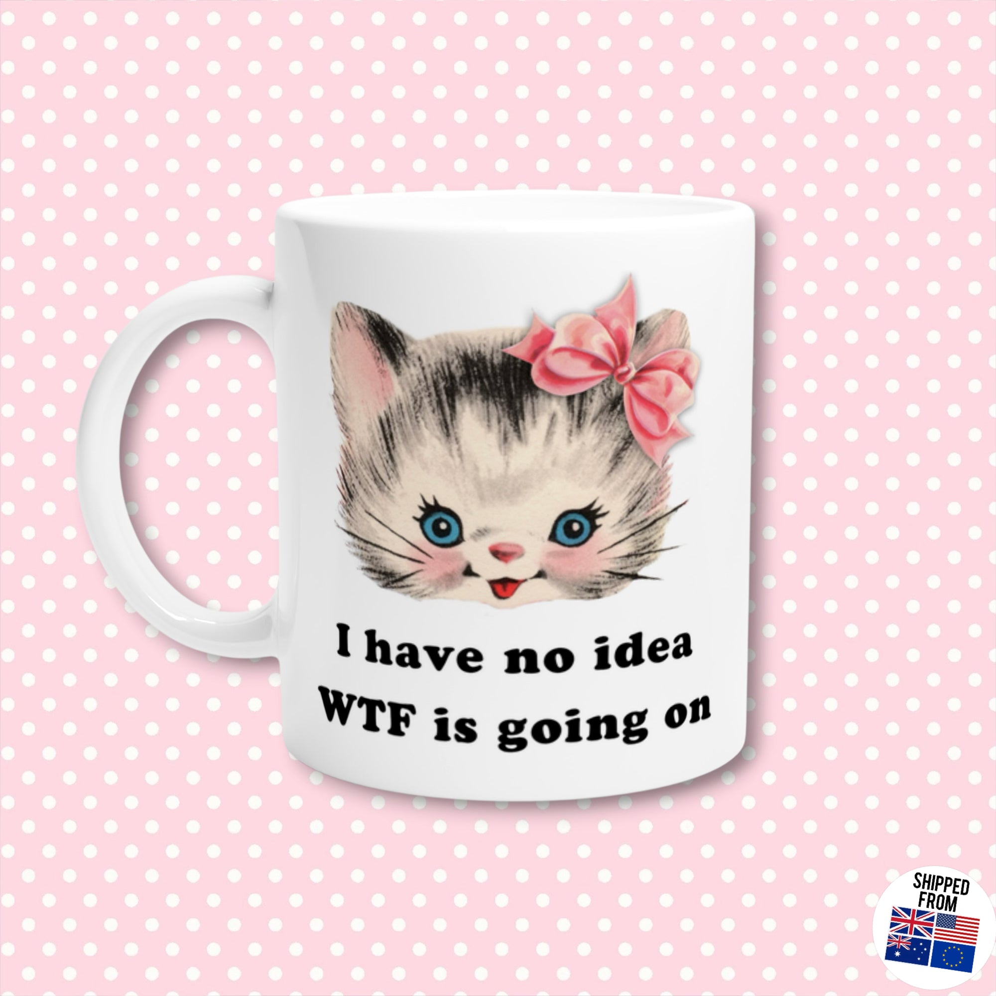 Cute silly kitten ceramic Mug, retro kitsch, WTF, Sassy Cat Lover Mug