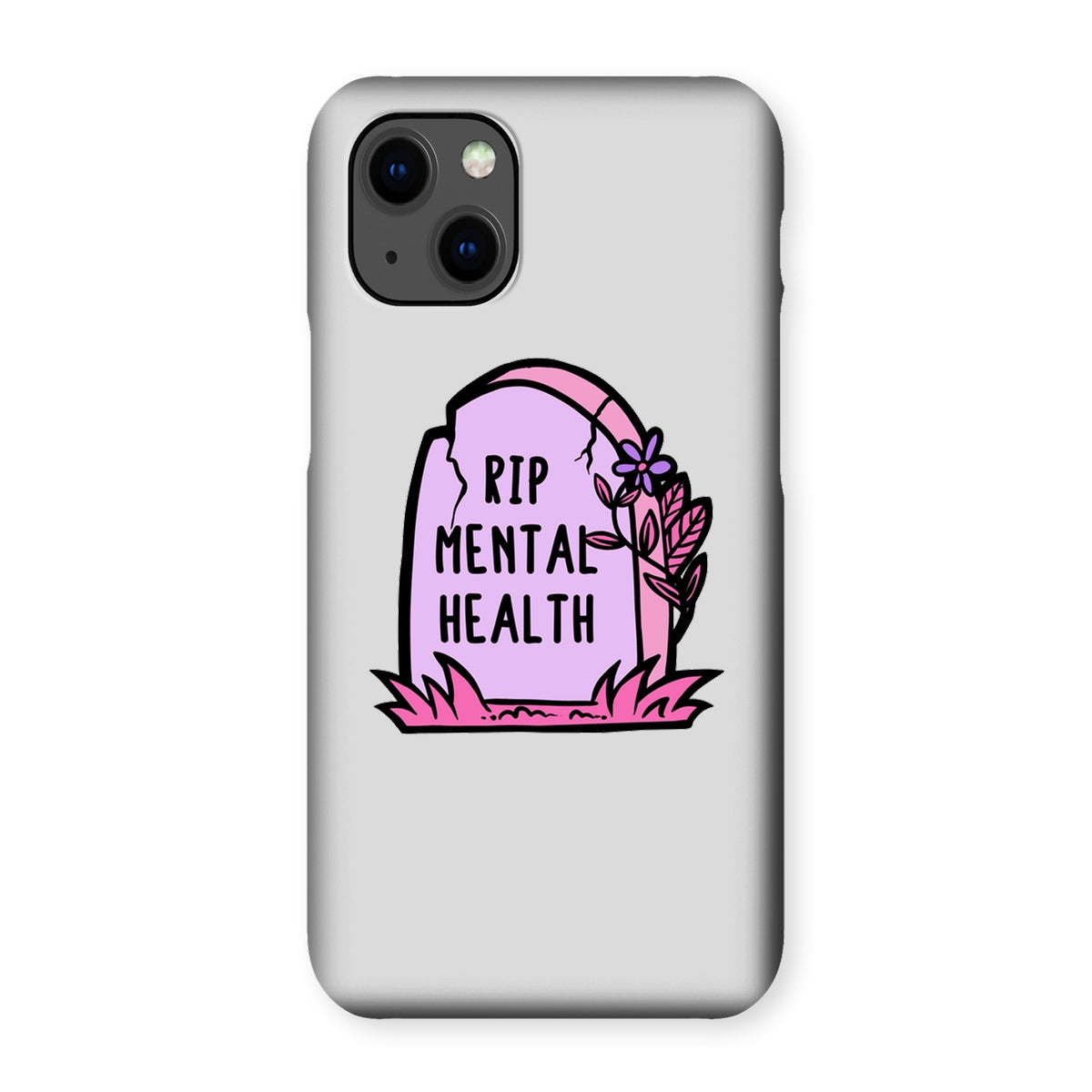 RIP Mental Health Snap Phone Case