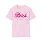 B*tch Softstyle T-Shirt, pink, girlie, Barbie, up to 5XL