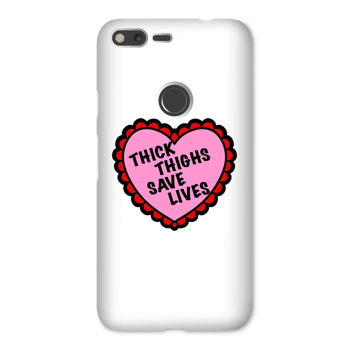 Thick Thighs Save Lives Snap Phone Case