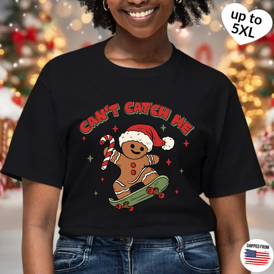 Can’t catch me, Gingerbread Man, Christmas T-shirt, up to 5XL